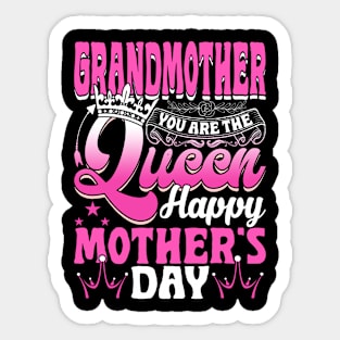 Funny Grandmother You Are The Queen Happy Mother's Day Sticker